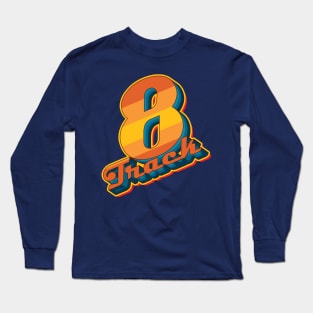 8 Track FOREVER Long Sleeve T-Shirt